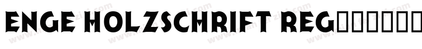 Enge Holzschrift Reg字体转换